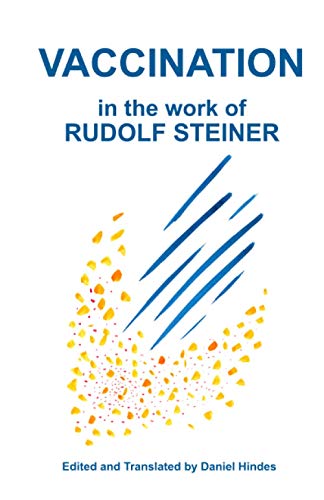 Vaccination in the Work of Rudolf Steiner von Aelzina Books